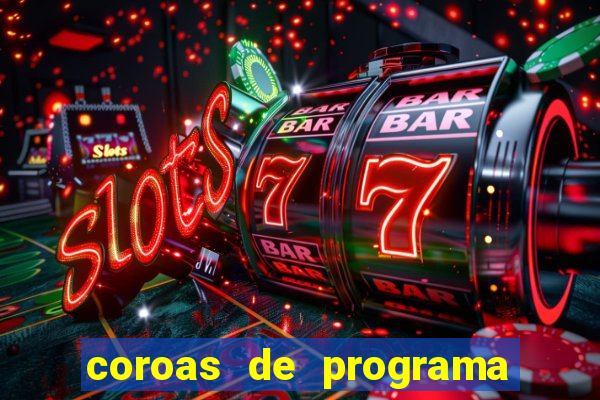 coroas de programa de porto alegre